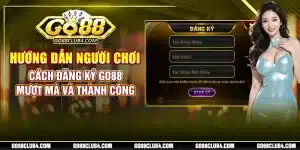 hướng dẫn đăng ký go88